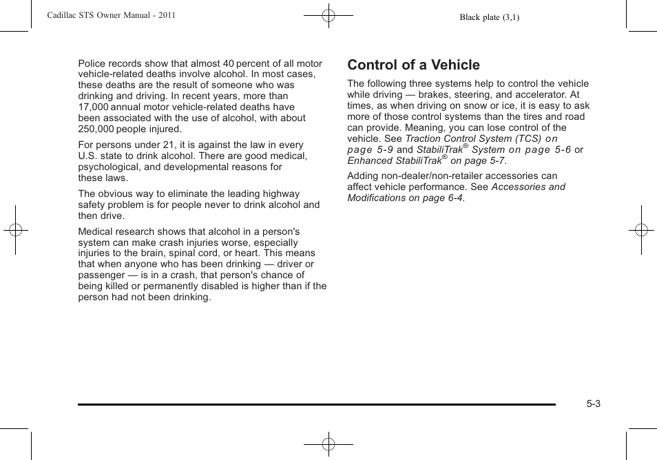 Control of a vehicle, Control of a vehicle -3 | Cadillac 2011 STS User Manual | Page 315 / 528