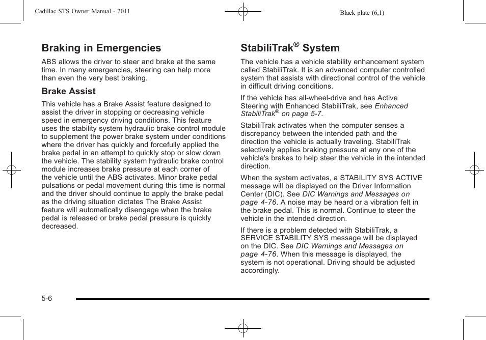 Braking in emergencies, Stabilitrak® system, Stabilitrak | System on, Braking in emergencies -6 stabilitrak, System -6, System | Cadillac 2011 STS User Manual | Page 318 / 528