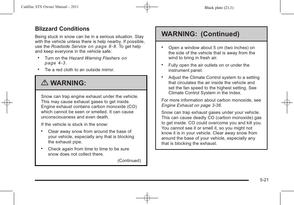 Warning, Warning: (continued), Blizzard conditions | Cadillac 2011 STS User Manual | Page 333 / 528