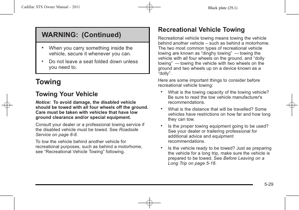 Towing, Towing your vehicle, Recreational vehicle towing | Towing -29, Your vehicle -29 recreational vehicle towing -29, Warning: (continued) | Cadillac 2011 STS User Manual | Page 341 / 528