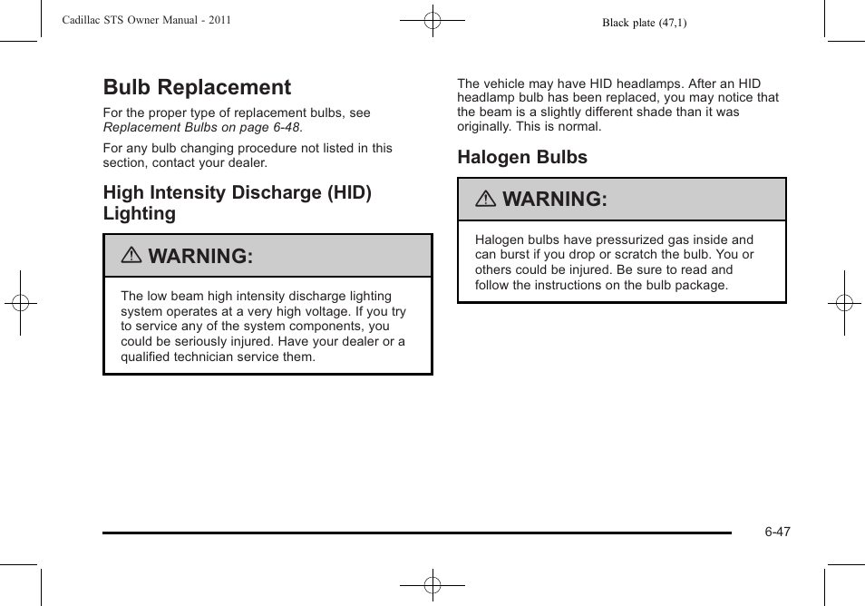 Bulb replacement, High intensity discharge (hid) lighting, Halogen bulbs | Bulb replacement -47, Maintenance, Warning | Cadillac 2011 STS User Manual | Page 397 / 528