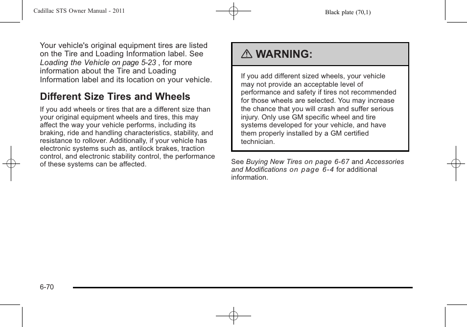 Different size tires and wheels, Different size tires and wheels -70, Warning | Cadillac 2011 STS User Manual | Page 420 / 528