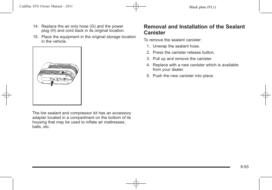 Removal and installation of the sealant canister | Cadillac 2011 STS User Manual | Page 443 / 528