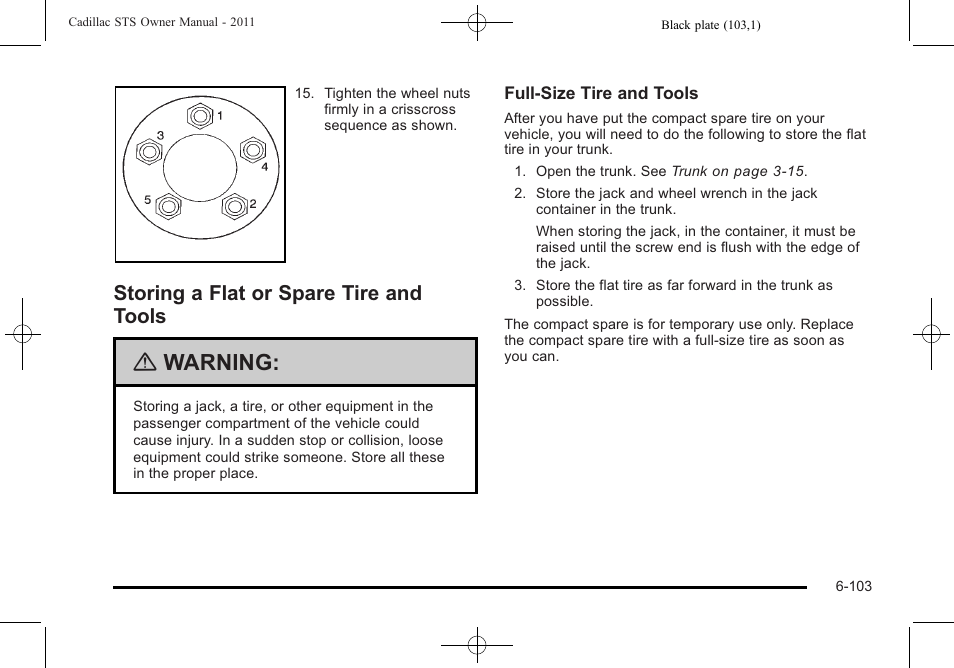 Storing a flat or spare tire and tools, Storing a flat or spare tire and tools -103, Warning | Cadillac 2011 STS User Manual | Page 453 / 528