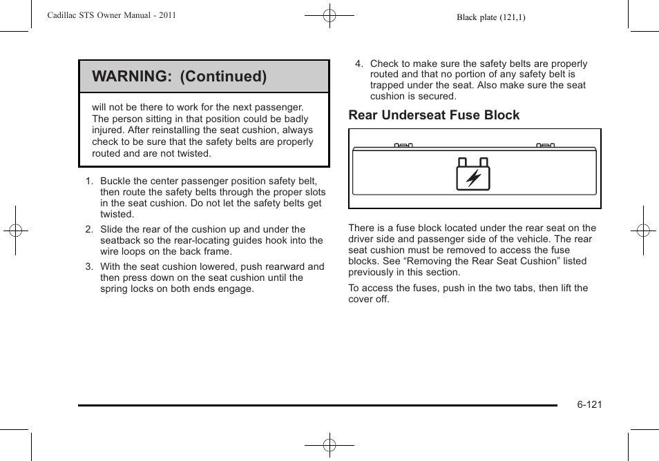 Warning: (continued), Rear underseat fuse block | Cadillac 2011 STS User Manual | Page 471 / 528