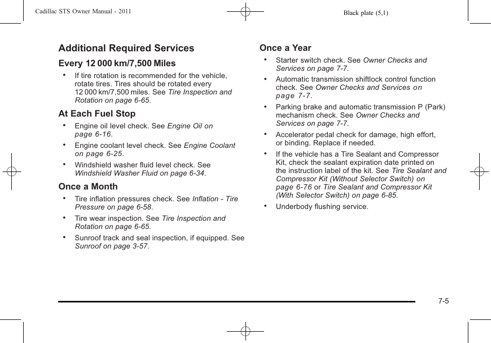 Additional required services, At each fuel stop, Once a month | Once a year | Cadillac 2011 STS User Manual | Page 483 / 528