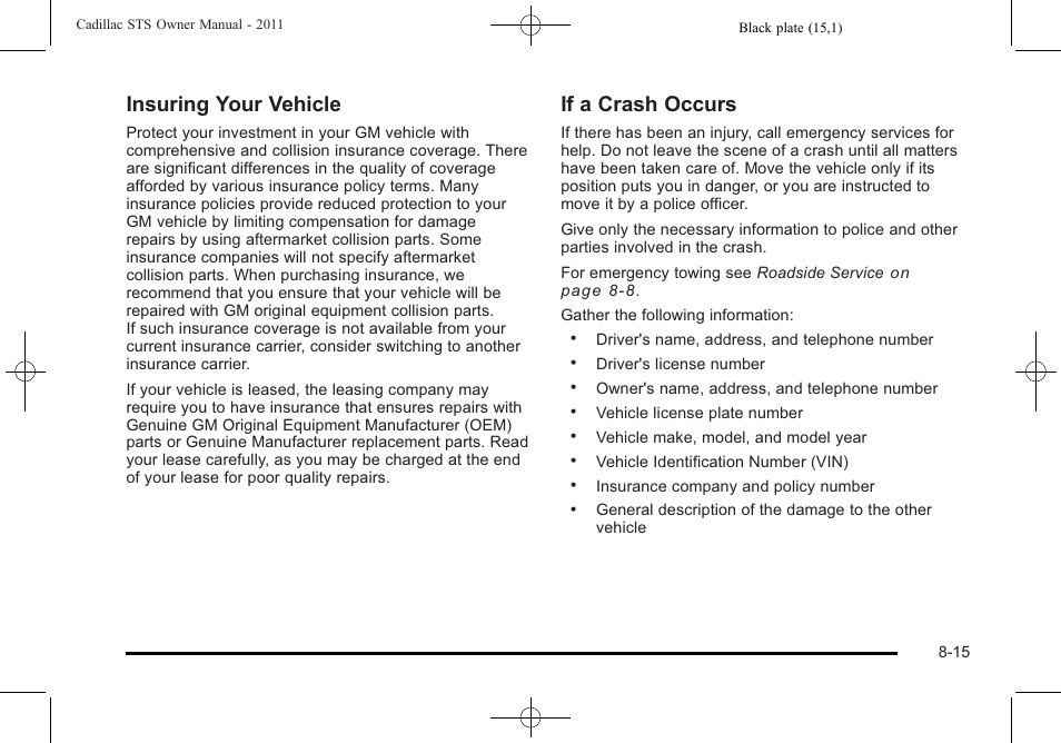 Insuring your vehicle, If a crash occurs | Cadillac 2011 STS User Manual | Page 509 / 528