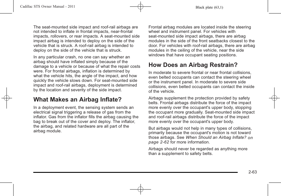 What makes an airbag inflate, How does an airbag restrain | Cadillac 2011 STS User Manual | Page 95 / 528