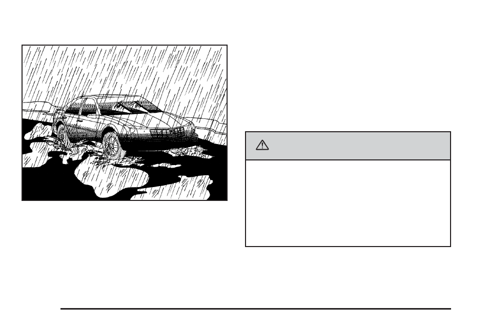 Driving in rain and on wet roads, Driving in rain and on wet roads -20, Caution | Cadillac 2006 CTS-V User Manual | Page 250 / 434