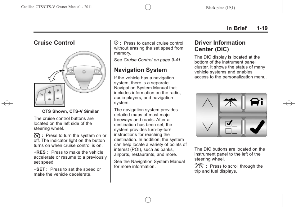 Cruise control, Navigation system, Driver information center (dic) | Center (dic) -19 | Cadillac 2011 CTS-V Sports Sedan User Manual | Page 25 / 492