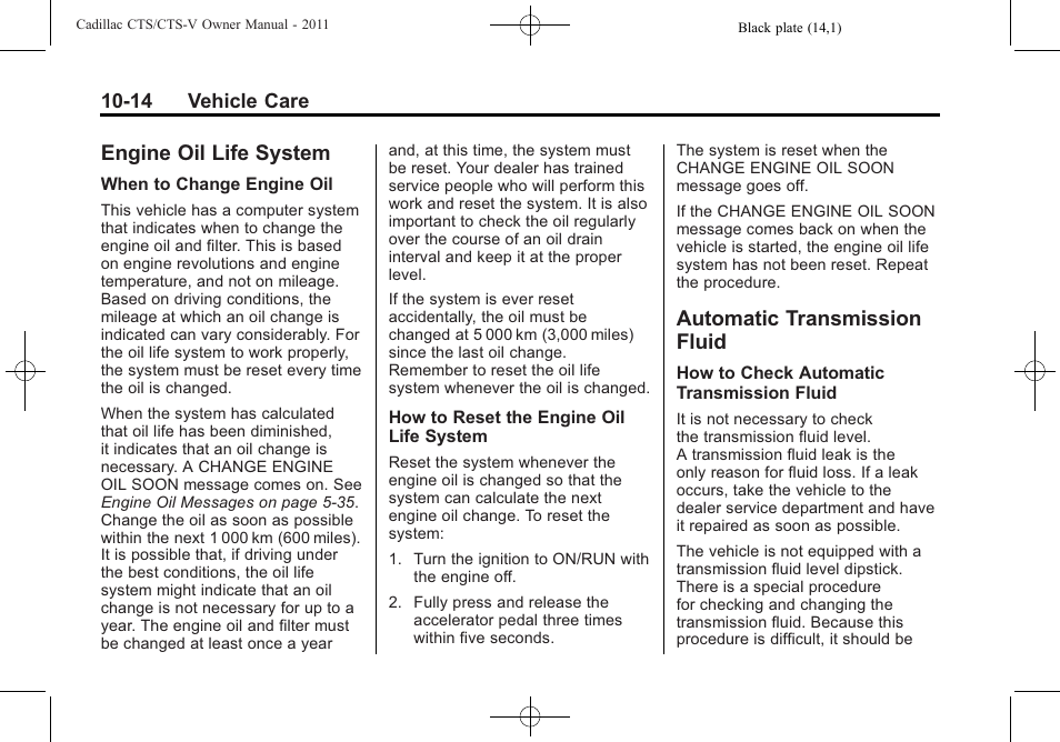 Engine oil life system, Automatic transmission fluid, Engine oil life system -14 automatic transmission | Fluid -14 | Cadillac 2011 CTS-V Sports Sedan User Manual | Page 336 / 492