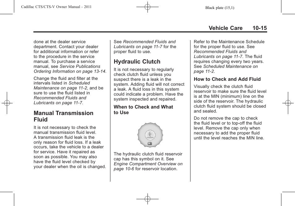 Manual transmission fluid, Hydraulic clutch, Manual transmission | Fluid -15, Hydraulic clutch -15 | Cadillac 2011 CTS-V Sports Sedan User Manual | Page 337 / 492