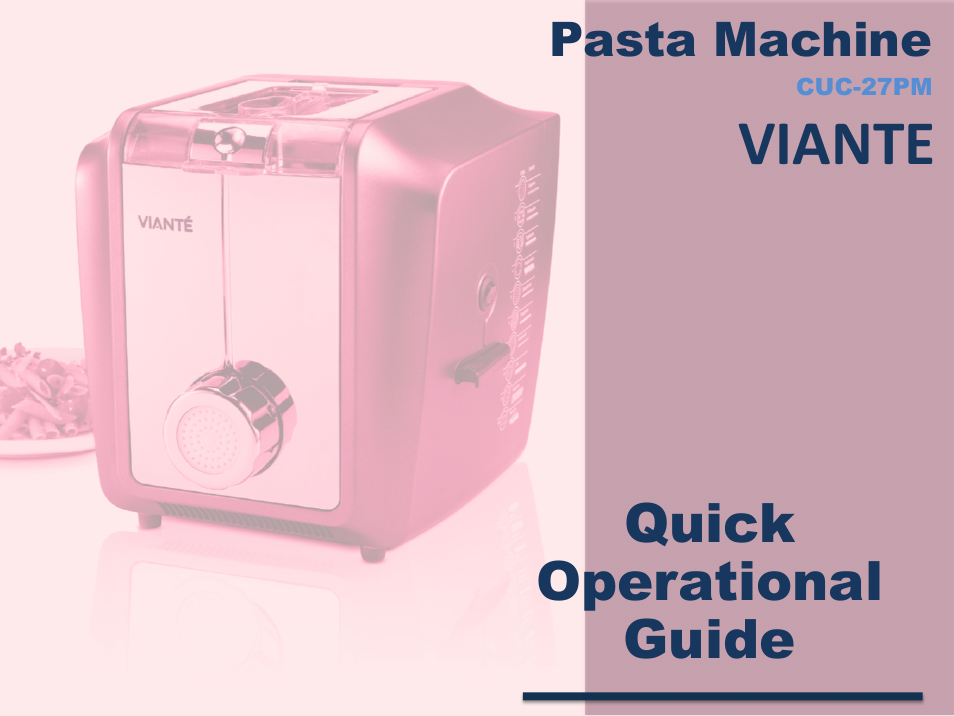 Viante CUC-25PM Pasta Maker Quick Guide User Manual | 11 pages