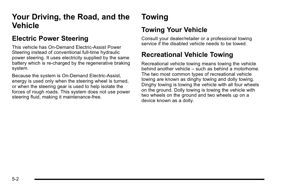 Your driving, the road, and the vehicle, Electric power steering, Towing | Towing your vehicle, Recreational vehicle towing, Driving, the road, and the vehicle -2, Your driving, the road, and the vehicle -2, Electric power steering -2, Towing -2 | Cadillac 2010 Escalade Hybrid User Manual | Page 42 / 112