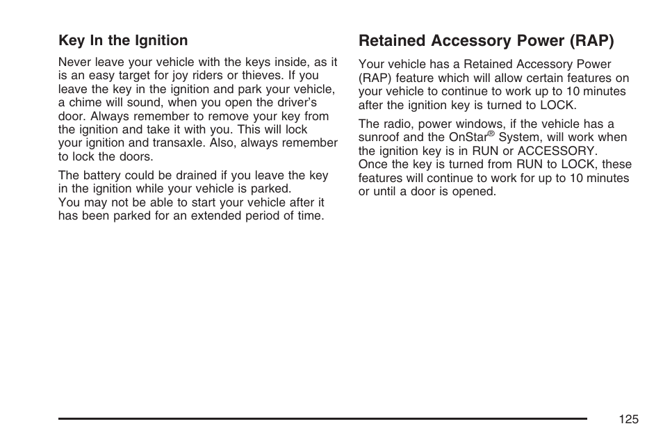 Retained accessory power (rap), Key in the ignition | Cadillac 2007 User Manual | Page 125 / 580