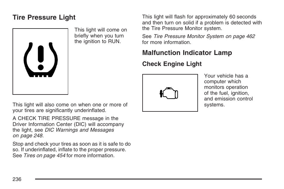 Tire pressure light, Malfunction indicator lamp, Tire pressure light malfunction indicator lamp | Cadillac 2007 User Manual | Page 236 / 580