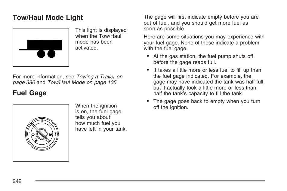 Tow/haul mode light, Fuel gage, Tow/haul mode light fuel gage | Cadillac 2007 User Manual | Page 242 / 580