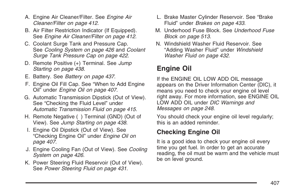 Engine oil, Checking engine oil | Cadillac 2007 User Manual | Page 407 / 580