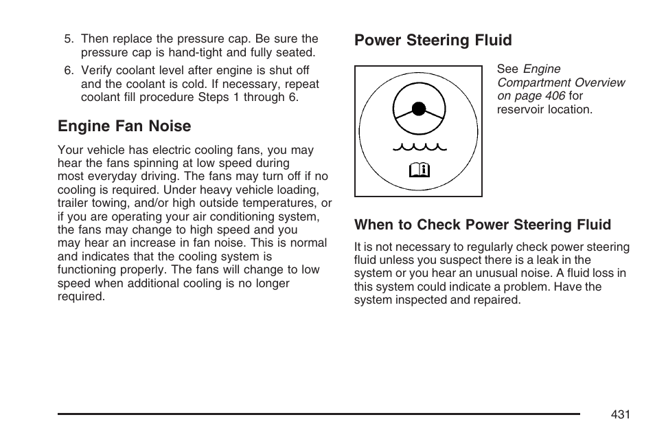 Engine fan noise, Power steering fluid, Engine fan noise power steering fluid | Cadillac 2007 User Manual | Page 431 / 580