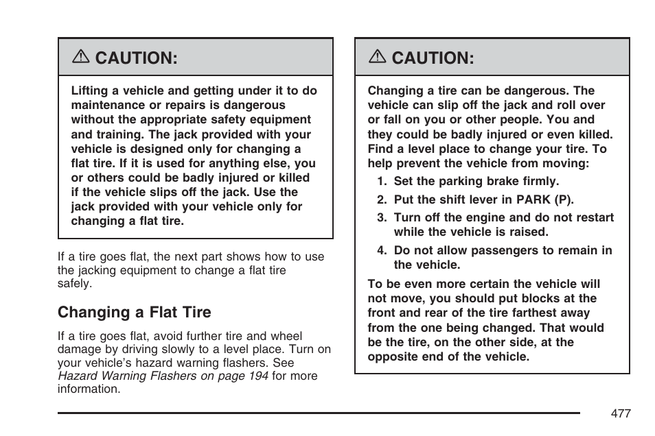Changing a flat tire, Caution | Cadillac 2007 User Manual | Page 477 / 580