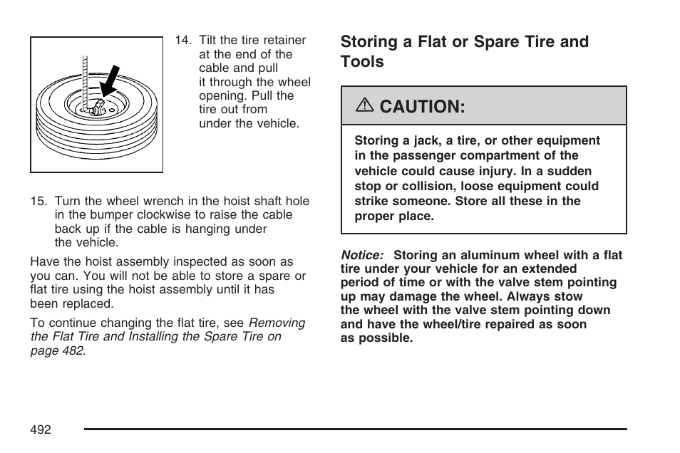 Storing a flat or spare tire and tools, Caution | Cadillac 2007 User Manual | Page 492 / 580