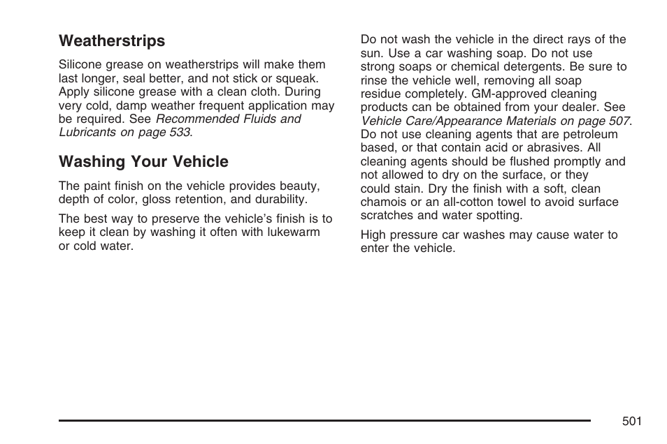 Weatherstrips, Washing your vehicle, Weatherstrips washing your vehicle | Cadillac 2007 User Manual | Page 501 / 580