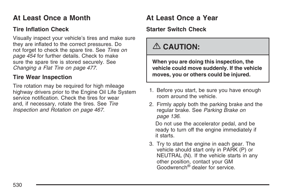At least once a month, At least once a year, At least once a month at least once a year | Caution | Cadillac 2007 User Manual | Page 530 / 580