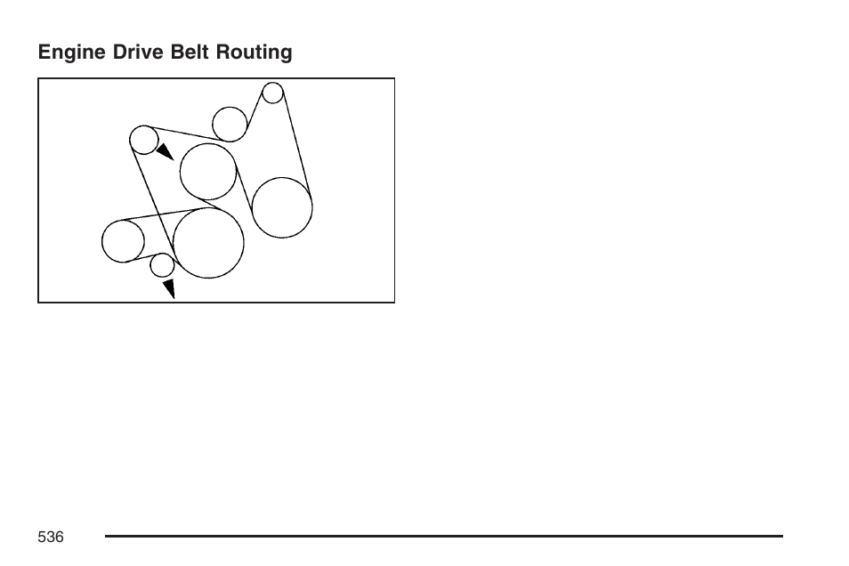 Engine drive belt routing | Cadillac 2007 User Manual | Page 536 / 580