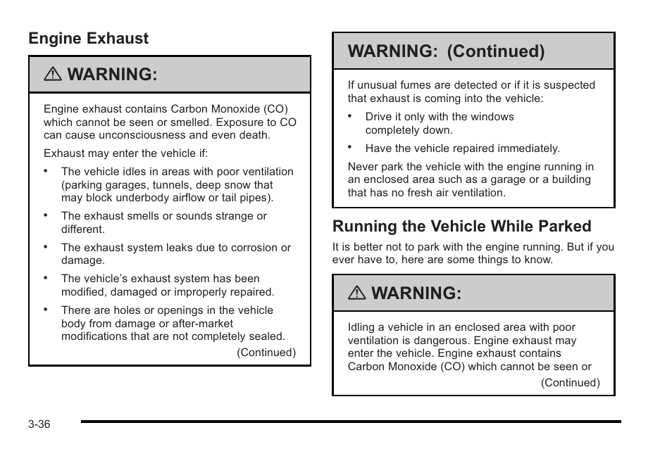 Engine exhaust, Running the vehicle while parked, Warning | Warning: (continued) | Cadillac 2010 STS User Manual | Page 136 / 536