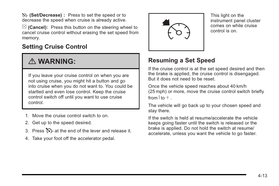 Warning, Setting cruise control, Resuming a set speed | Cadillac 2010 STS User Manual | Page 193 / 536