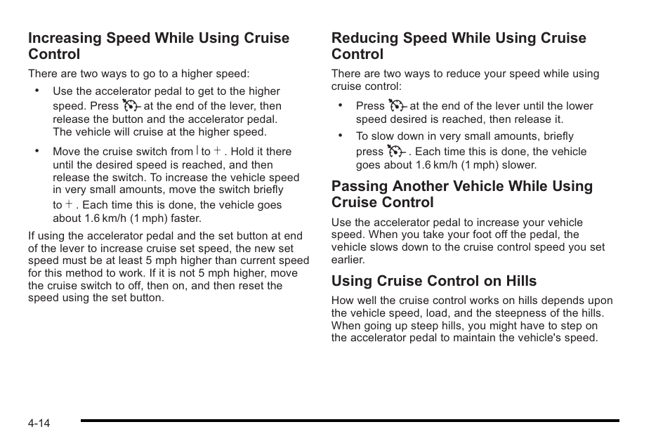 Increasing speed while using cruise control, Reducing speed while using cruise control, Passing another vehicle while using cruise control | Using cruise control on hills | Cadillac 2010 STS User Manual | Page 194 / 536