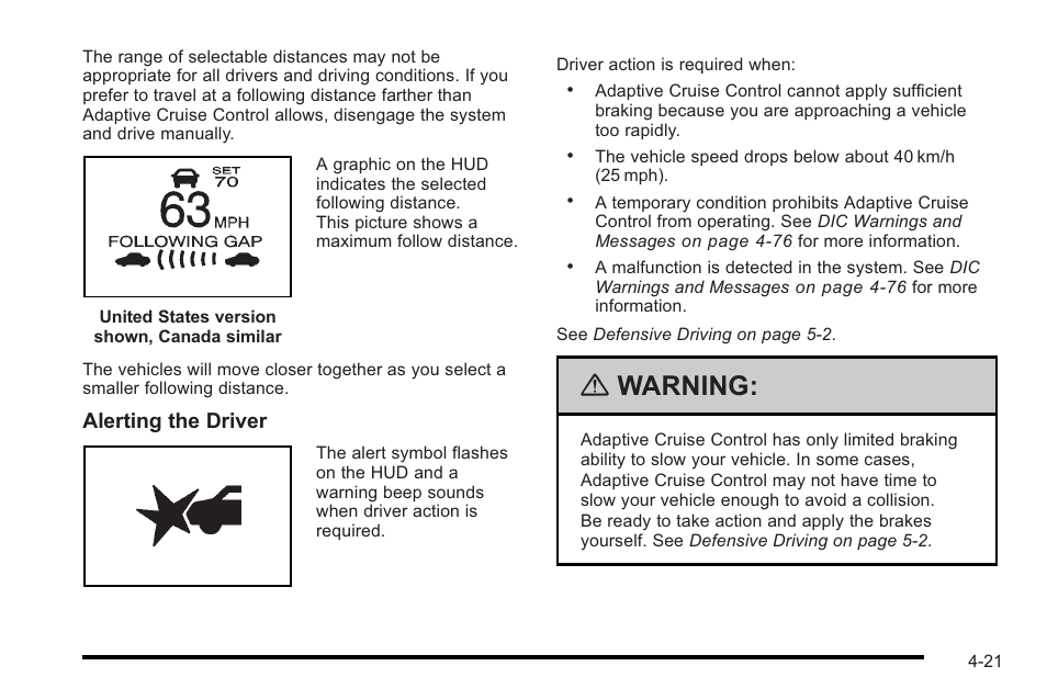 Warning, Alerting the driver | Cadillac 2010 STS User Manual | Page 201 / 536