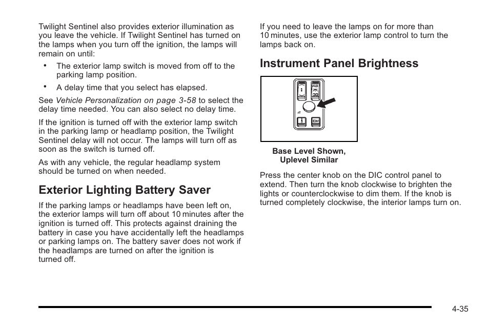 Exterior lighting battery saver, Instrument panel brightness | Cadillac 2010 STS User Manual | Page 215 / 536