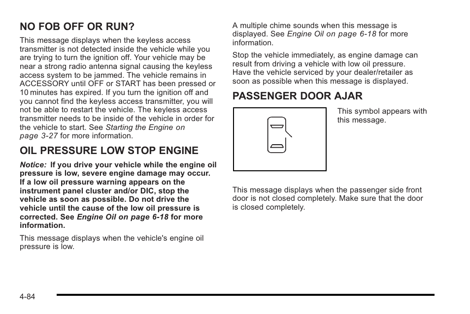 No fob off or run, Oil pressure low stop engine, Passenger door ajar | Cadillac 2010 STS User Manual | Page 264 / 536