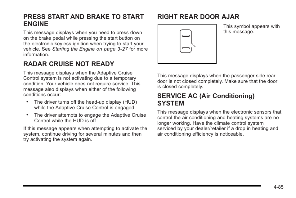 Press start and brake to start engine, Radar cruise not ready, Right rear door ajar | Service ac (air conditioning) system | Cadillac 2010 STS User Manual | Page 265 / 536