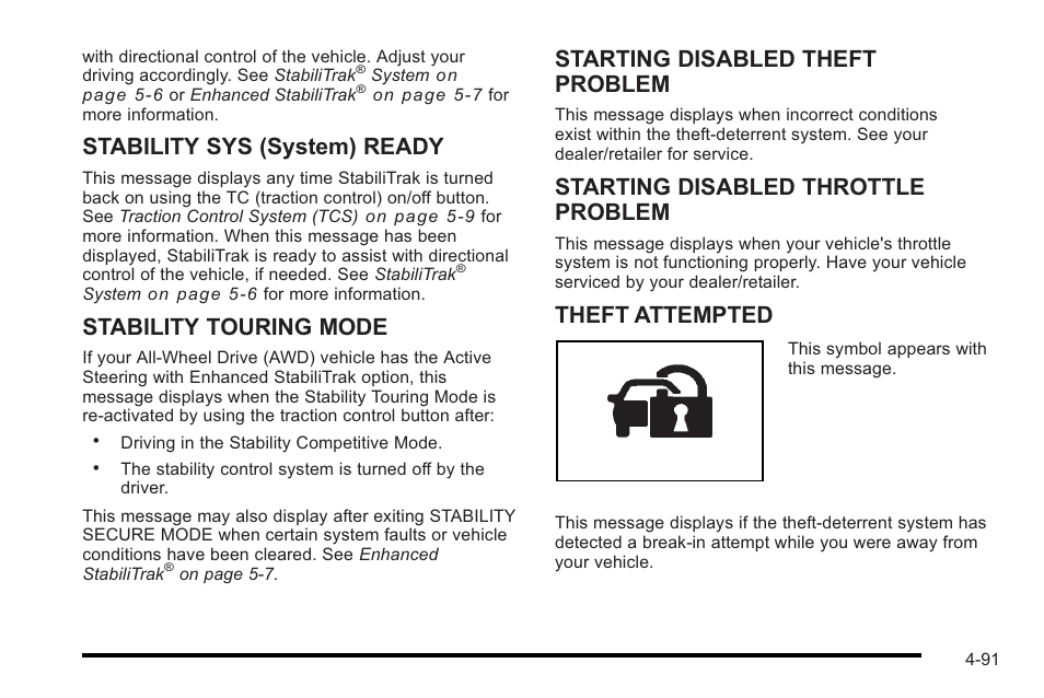 Stability sys (system) ready, Stability touring mode, Starting disabled theft problem | Starting disabled throttle problem, Theft attempted | Cadillac 2010 STS User Manual | Page 271 / 536