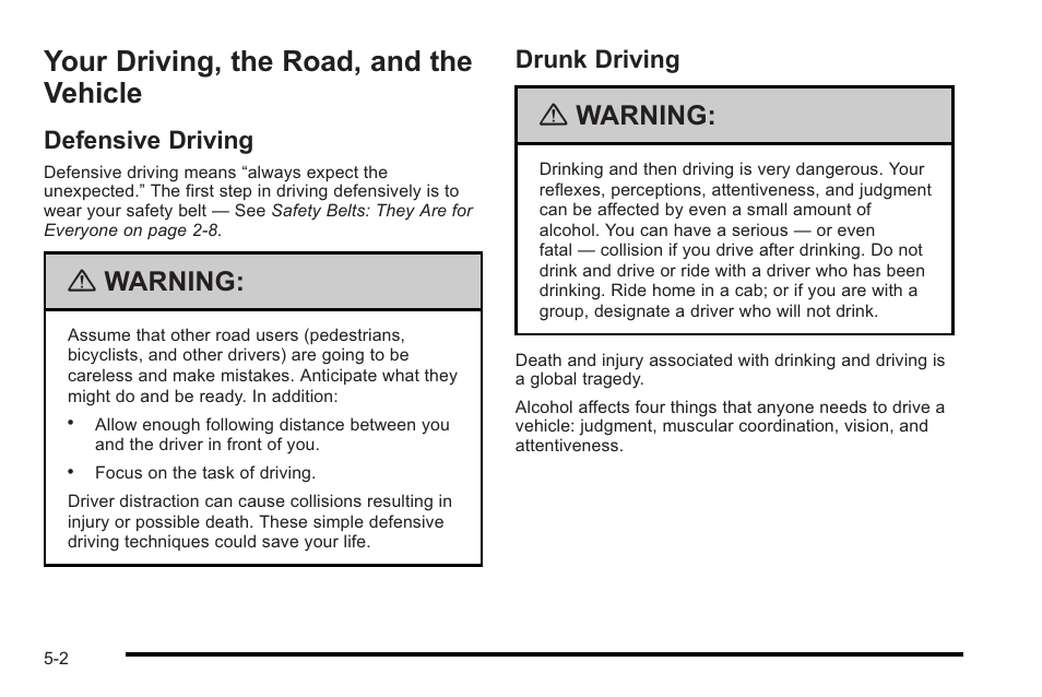Your driving, the road, and the vehicle, Defensive driving, Drunk driving | The road, and the vehicle -2, Your driving, the road, and the vehicle -2, Defensive driving -2 drunk driving -2, Warning | Cadillac 2010 STS User Manual | Page 320 / 536
