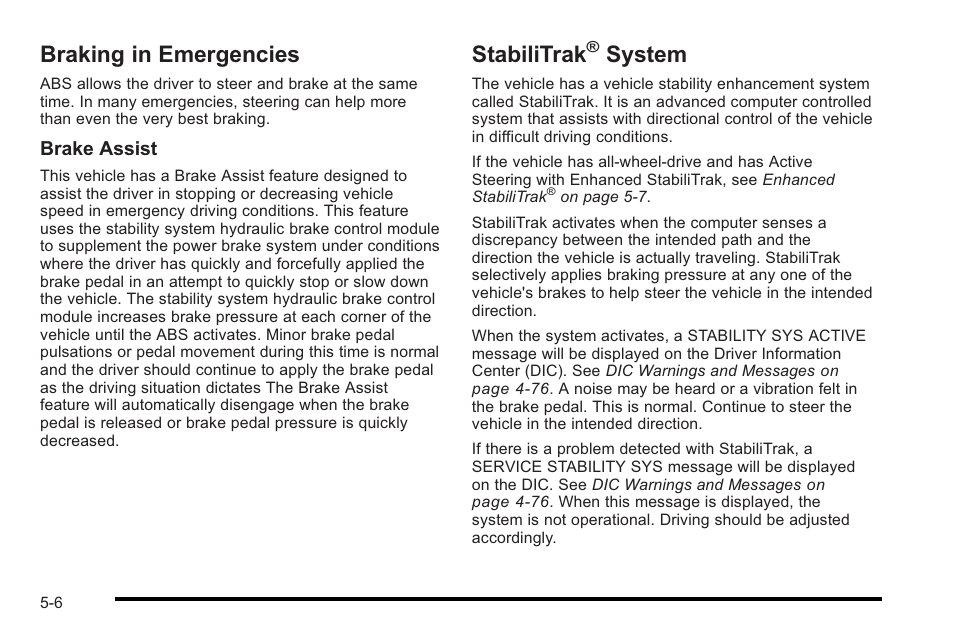 Braking in emergencies, Stabilitrak® system, Stabilitrak | System on, Braking in emergencies -6 stabilitrak, System -6, System | Cadillac 2010 STS User Manual | Page 324 / 536
