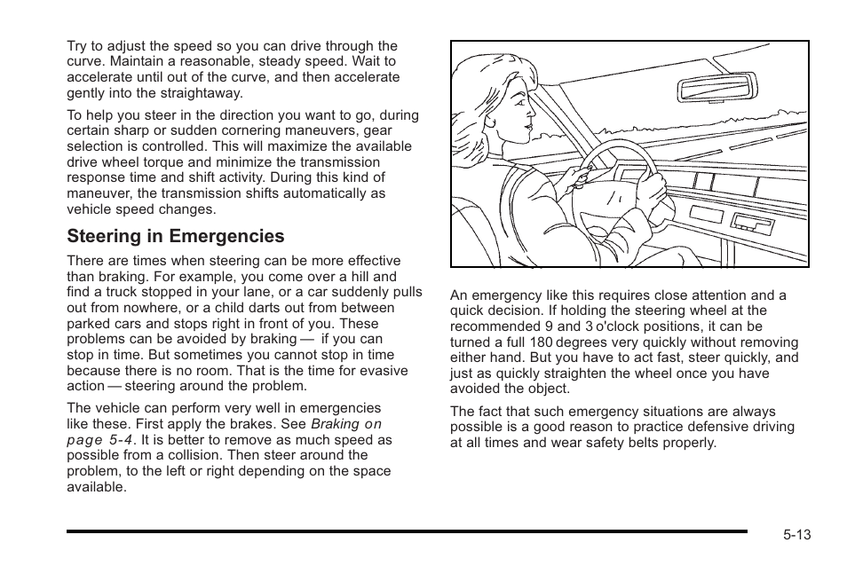 Steering in emergencies | Cadillac 2010 STS User Manual | Page 331 / 536