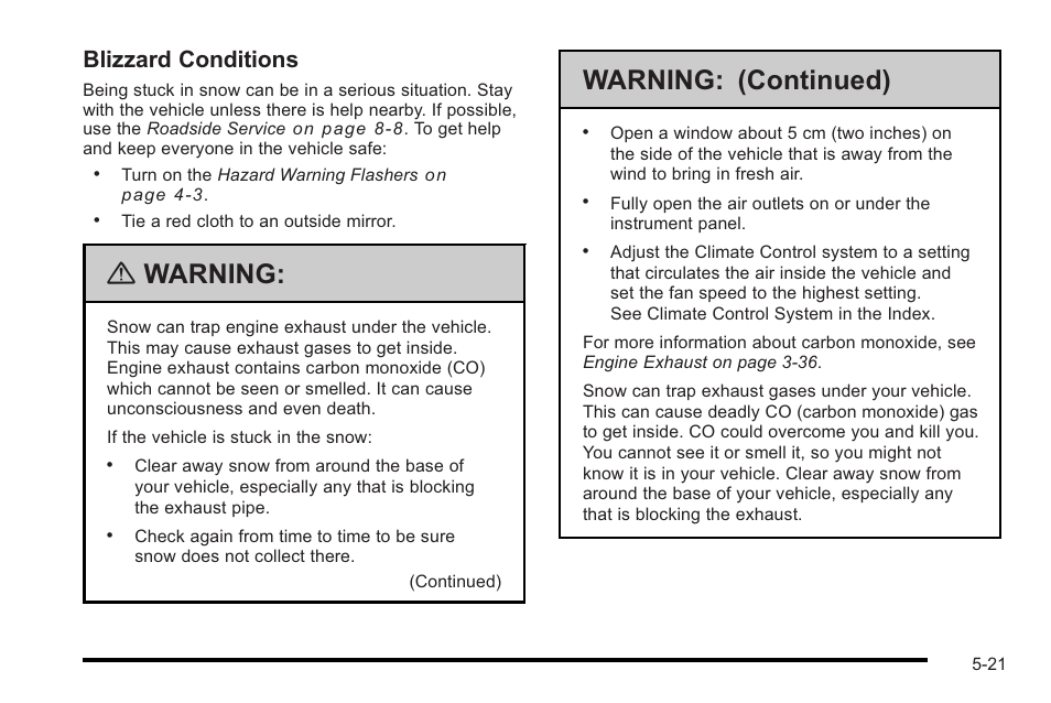 Warning, Warning: (continued), Blizzard conditions | Cadillac 2010 STS User Manual | Page 339 / 536