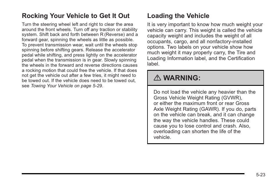 Rocking your vehicle to get it out, Loading the vehicle, Rocking your vehicle to get it | Warning | Cadillac 2010 STS User Manual | Page 341 / 536