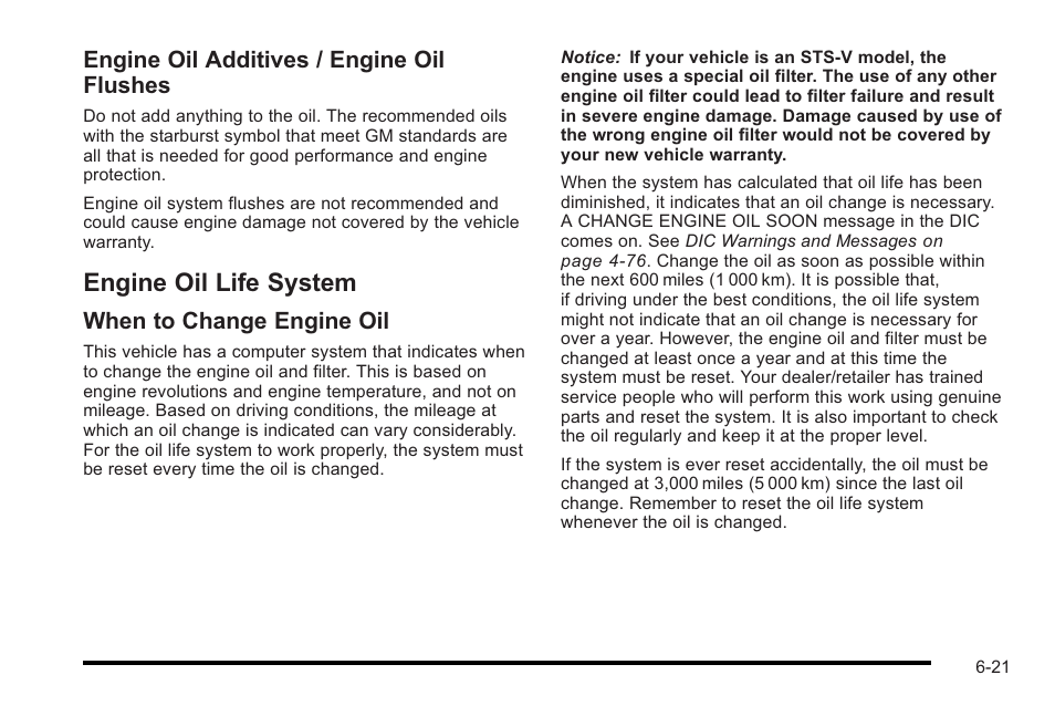 Engine oil life system, Engine oil life system -21, Tires | Engine oil additives / engine oil flushes, When to change engine oil | Cadillac 2010 STS User Manual | Page 377 / 536