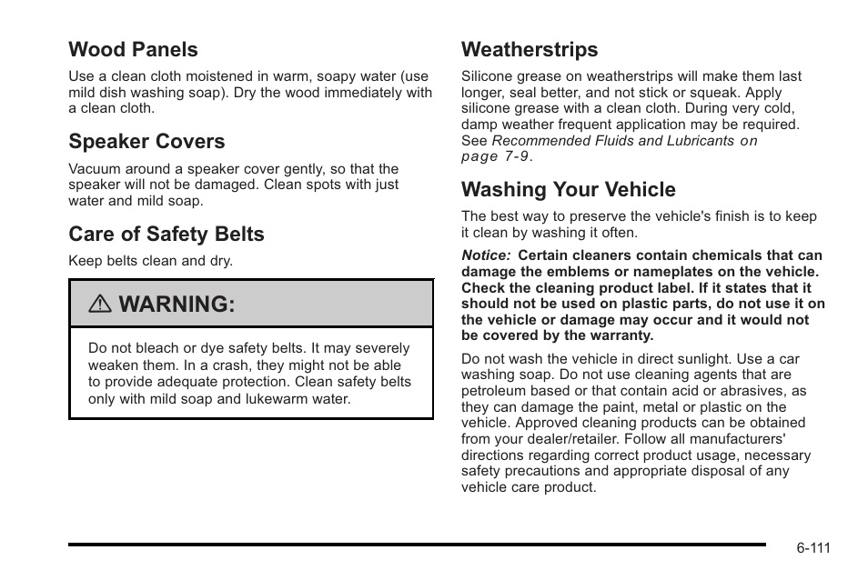 Wood panels, Speaker covers, Care of safety belts | Weatherstrips, Washing your vehicle, Warning | Cadillac 2010 STS User Manual | Page 467 / 536