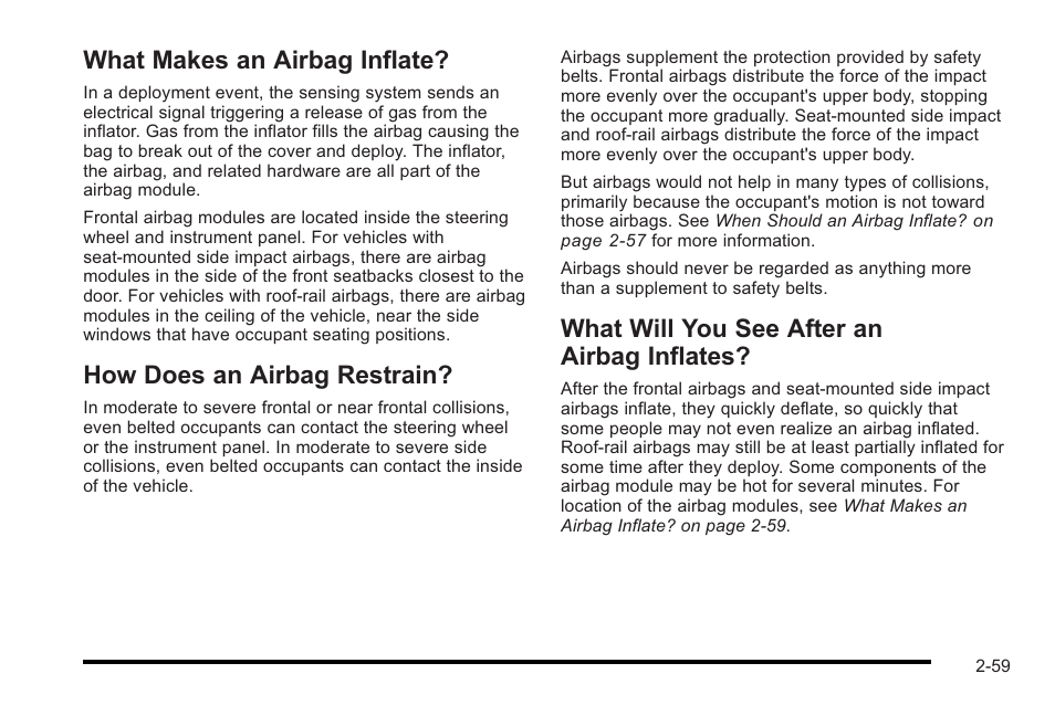 What makes an airbag inflate, How does an airbag restrain, What will you see after an airbag inflates | Cadillac 2010 STS User Manual | Page 89 / 536