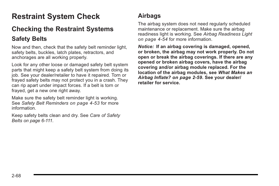 Restraint system check, Checking the restraint systems, Restraint system check -68 | Your driving, Checking the restraint systems -68 | Cadillac 2010 STS User Manual | Page 98 / 536