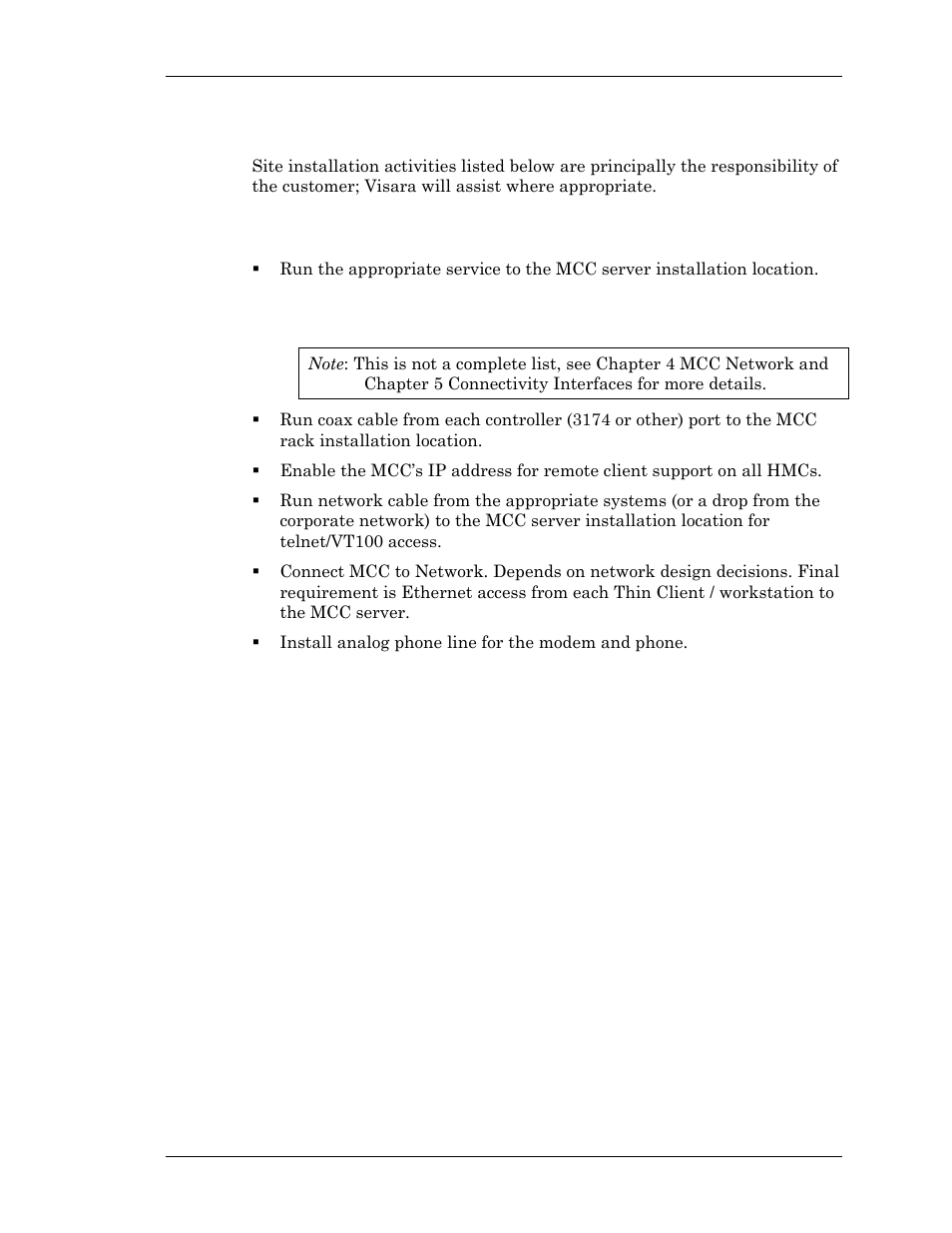Site installation, Power installation (chapter 3 power requirements), Cable installation | Visara Master Console Center Installation User Manual | Page 17 / 52