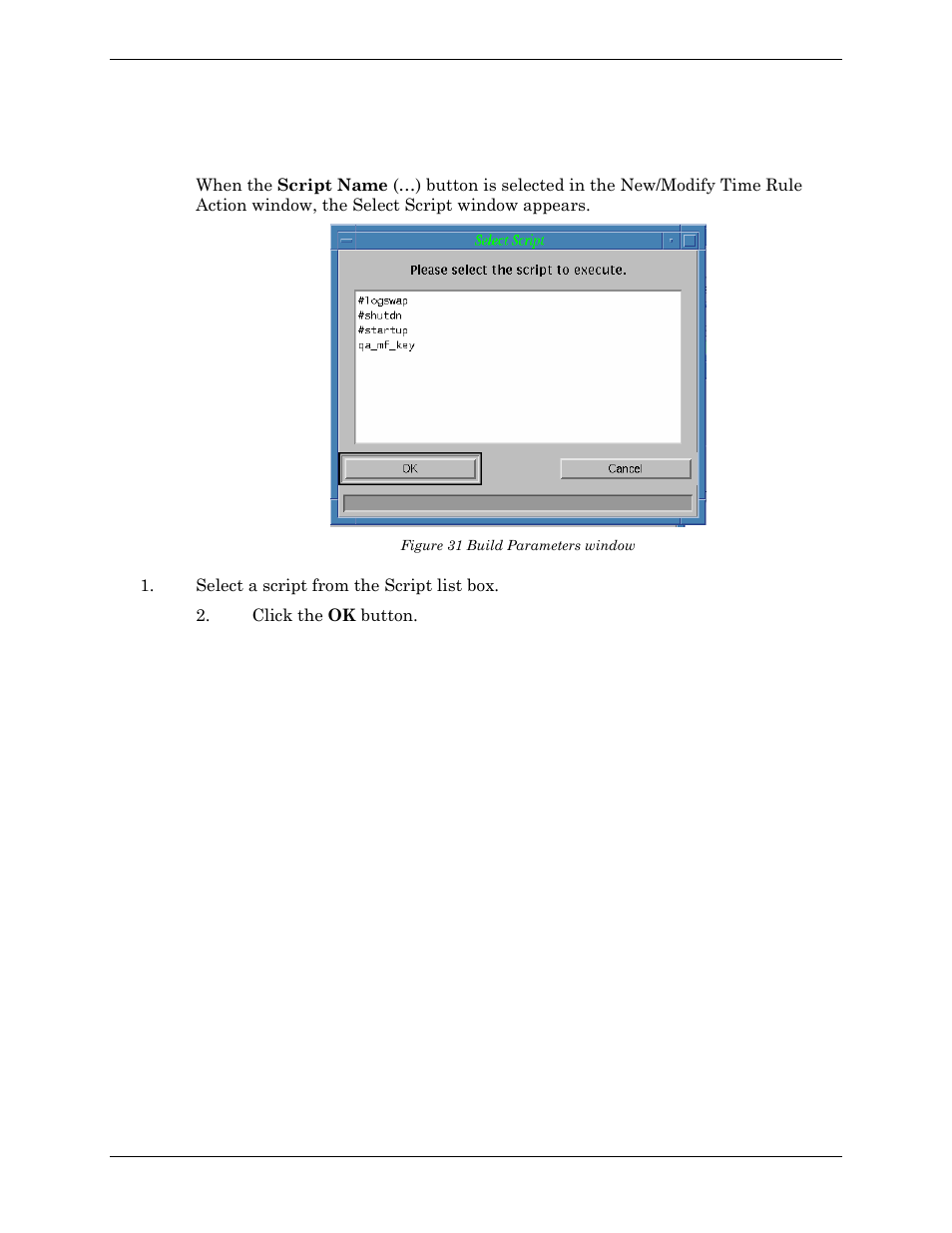 Selecting a script for the time rule to execute, Figure 31 build parameters window | Visara Master Console Center Administration Guide User Manual | Page 163 / 233