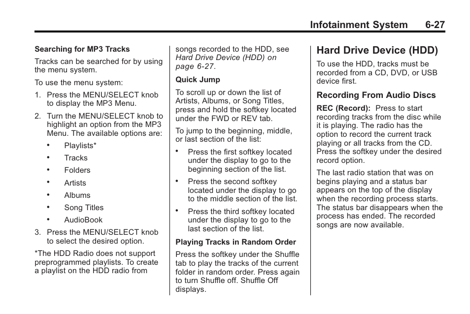 Hard drive device (hdd), Hard drive device (hdd) -27, While | Infotainment system 6-27 | Cadillac 2010 Cadillac CTS/CTS-V User Manual | Page 211 / 464