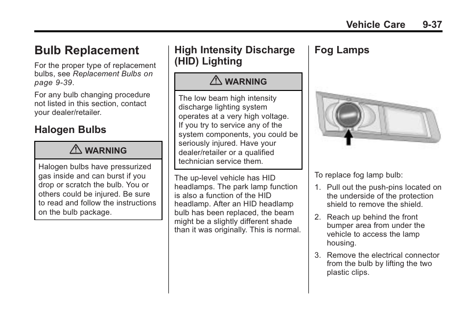 Bulb replacement, Halogen bulbs, High intensity discharge (hid) lighting | Fog lamps, Bulb replacement -37, Customer information, Replacement -37 halogen bulbs -37, Discharge (hid), Lighting -37, Fog lamps -37 | Cadillac 2010 Cadillac CTS/CTS-V User Manual | Page 337 / 464