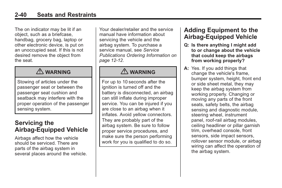 Servicing the airbag-equipped vehicle, Adding equipment to the airbag-equipped vehicle, Servicing the airbag-equipped | Vehicle -40, Adding equipment to the, Airbag-equipped vehicle -40 | Cadillac 2010 Cadillac CTS/CTS-V User Manual | Page 78 / 464